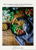The Complete Guide to Diet & Nutrition