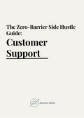 The Zero-Barrier Side Hustle Guide: Customer Support
