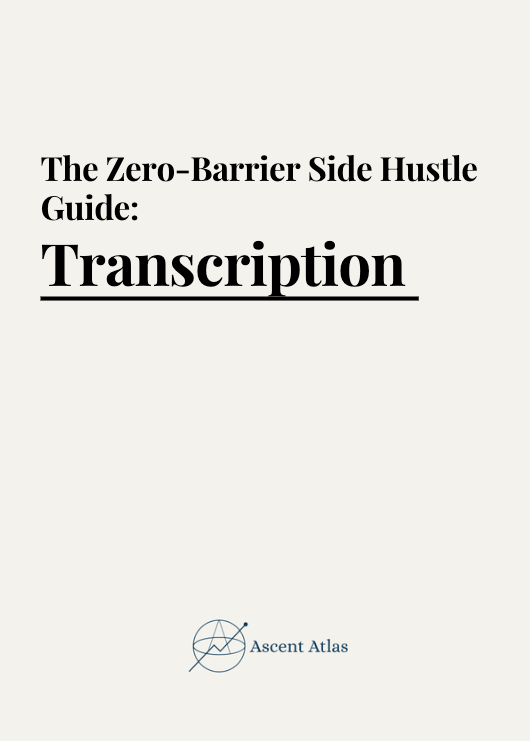 The Zero-Barrier Side Hustle Guide: Transcription