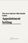 The Zero-Barrier Side Hustle Guide: Appointment Setting